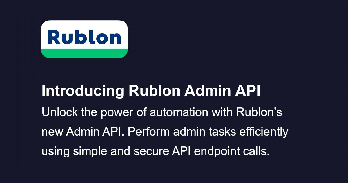 Automate Your Admin Tasks With Rublon’s New Admin API - Rublon
