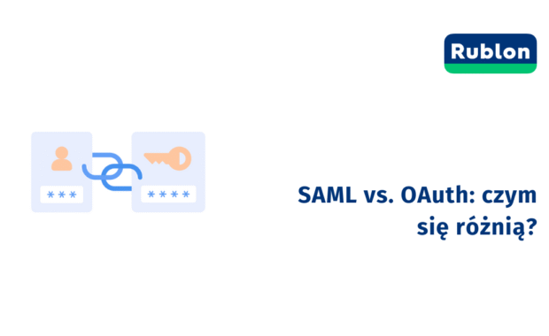 SAML vs. OAuth: czym się różnią?