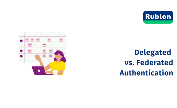 Delegated vs. Federated Authentication: What’s the Difference?