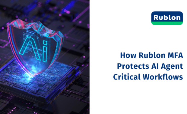 How Rublon MFA Secures AI Agent Critical Workflows