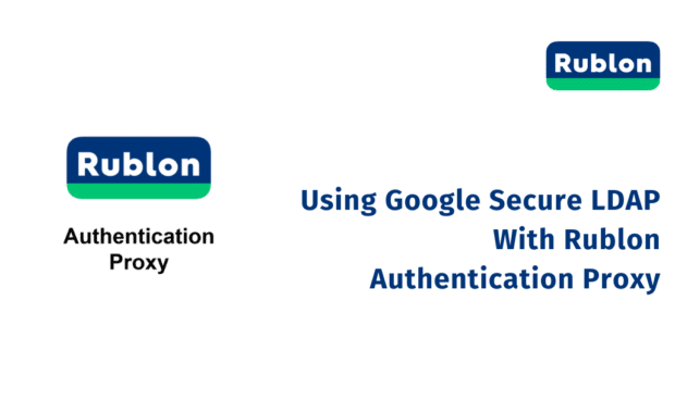 Using Google Secure LDAP With Rublon Authentication Proxy