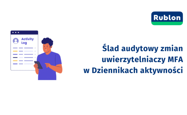 Ślad audytowy zmian uwierzytelniaczy MFA w Dziennikach aktywności