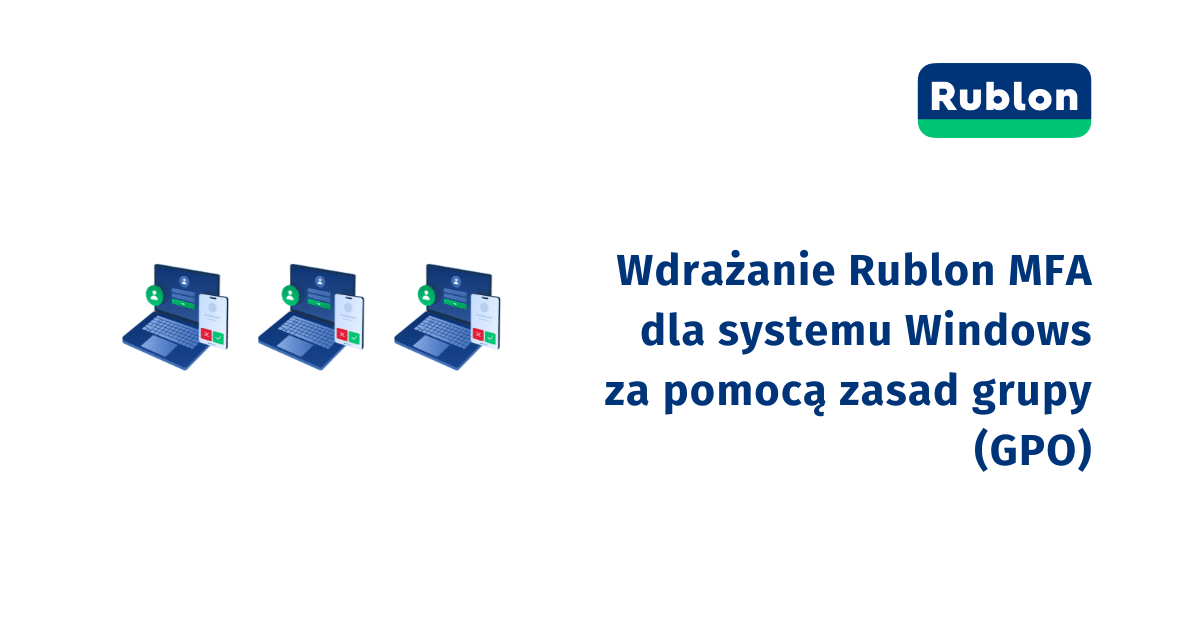 Deploying Rublon MFA for Windows using Group Policy (GPO)